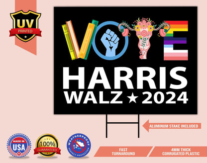 Vote Harris Walz 2024 Vote Yard Sign, Kamala 2024 Yard Sign, Reproductive LGBTQ Yard Sign, Human Rights Politic 2024 Yard Sign