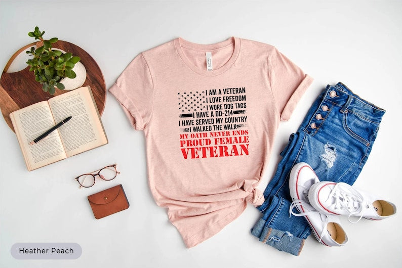 Proud Female Veteran Shirt, Memorial Day Shirt, Veteran Day Shirt, Gift For Veteran Woman, Thank You Veterans Shirt, Veteran Life Shirt