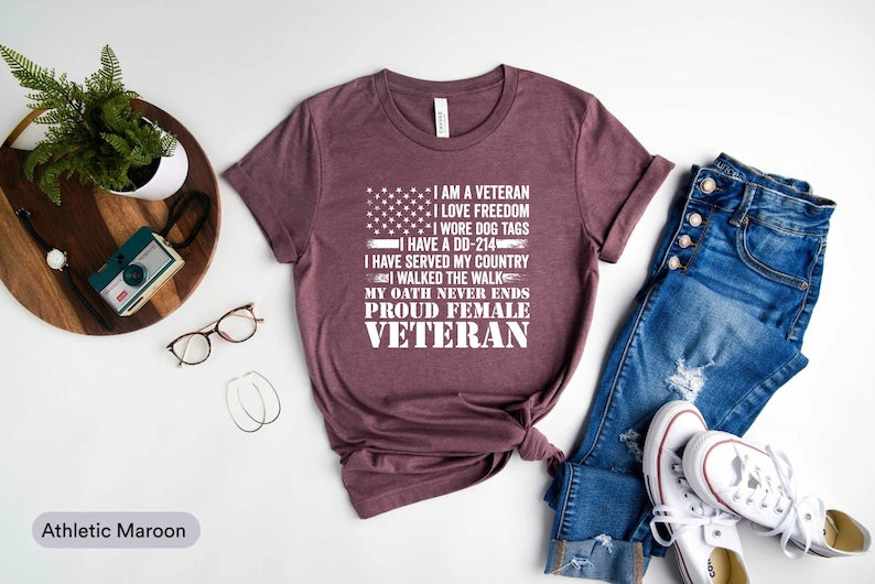 Proud Female Veteran Shirt, Memorial Day Shirt, Veteran Day Shirt, Gift For Veteran Woman, Thank You Veterans Shirt, Veteran Life Shirt