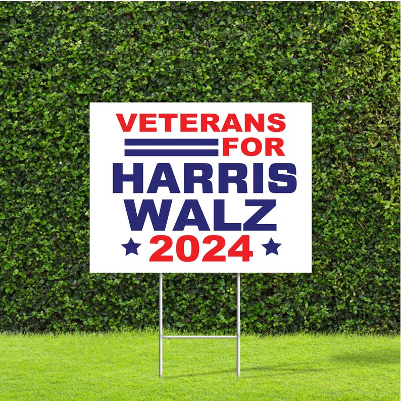 Veterans for Harris Walz 2024 Election, Democratic Party Yard Sign with Metal H Stake